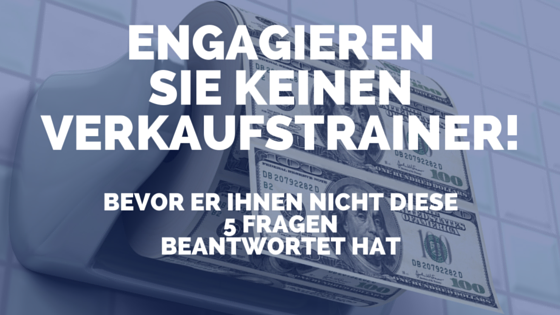 EngagierenSie_keinenVerkaufstrainer-Thomas-Witt-Consulting.png EngagierenSie_keinenVerkaufstrainer-Thomas-Witt-Consulting.png