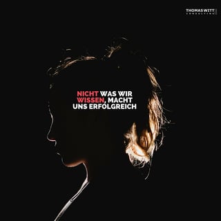 thomas-witt-nicht-was-wir-wissen-macht-erfolgreich.jpg
