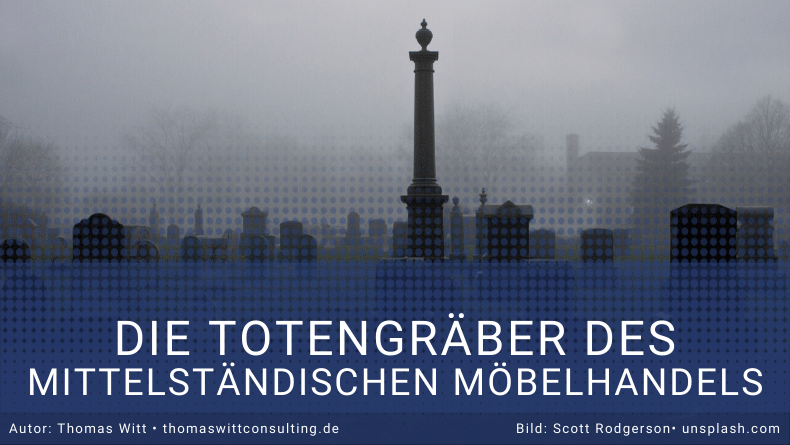 Die Totengräber von Möbelhäusern