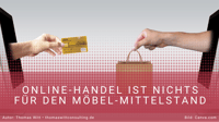 Warum mittelständische Möbelhändler nichts im Online-Handel verloren haben