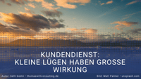 [Kundendienst im Möbelhandel] Kleine Lügen und kleine Versprechungen – nach einem Blog-Artikel von Seth Godin