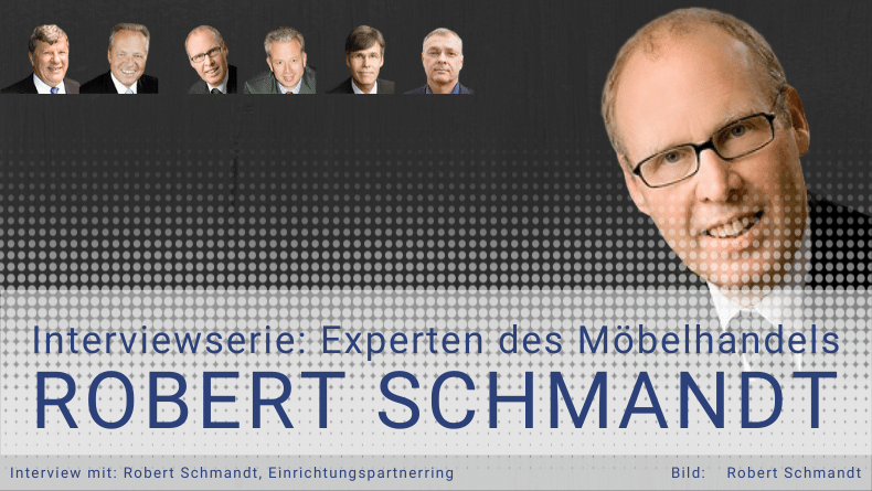 Möbel-Experteninterview - Robert Schmandt - Zukunft des Möbelhandels - Thomas witt
