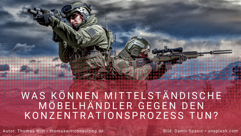 Was können mittelständische Möbelhändler gegen den Konzentrationsprozess tun