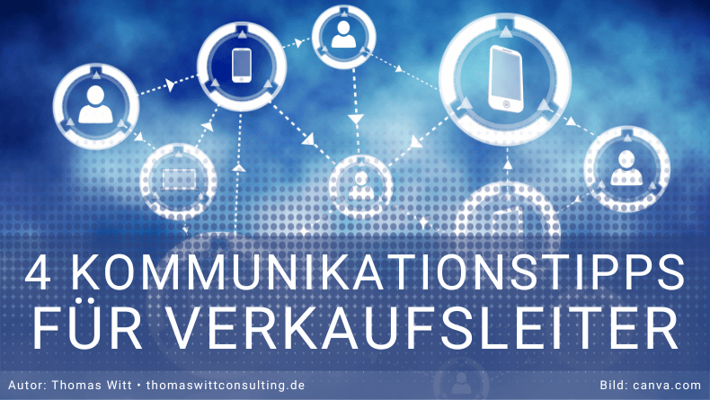 4 Kommunikationstipps für Verkaufsleiter