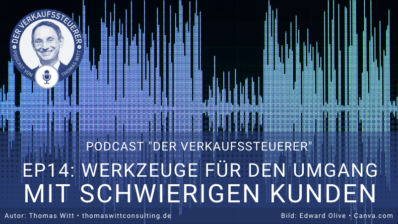 [PODCAST] - 7 Werkzeuge für den Umgang mit schwierigen oder aufgeregten Kunden