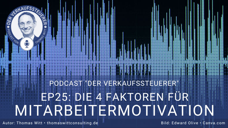 [PODCAST] - Die 4 Faktoren für Mitarbeitermotivation