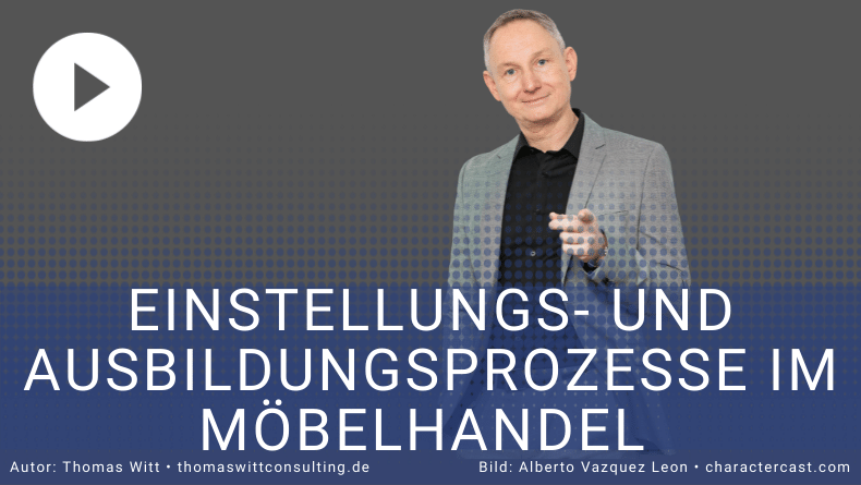 Einstellungs- und Ausbildungsprozesse im Möbelhandel