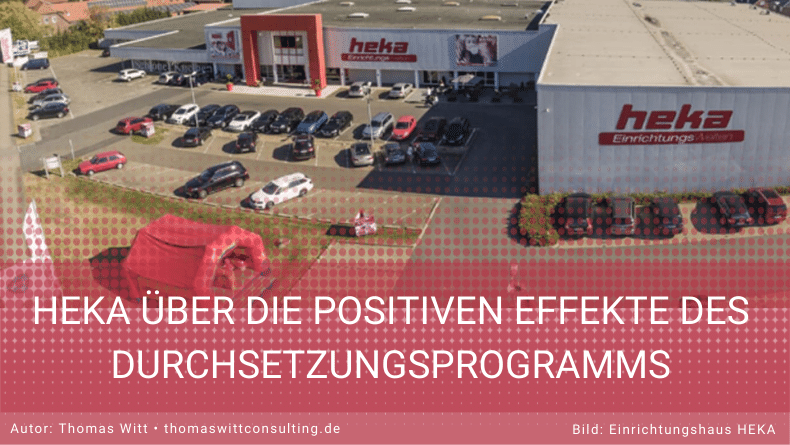 HEKA Möbel über die positiven Effekte des Durchsetzungsprogramms