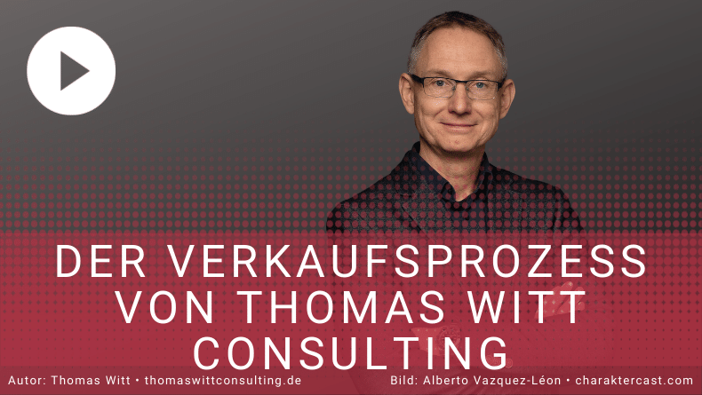 [VIDEO] - Der Verkaufsprozess von Thomas Witt Consulting