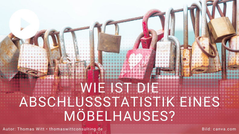 [VIDEO] Wie sieht eine durchschnittliche Abschlussstatistik eines Möbelhauses aus?