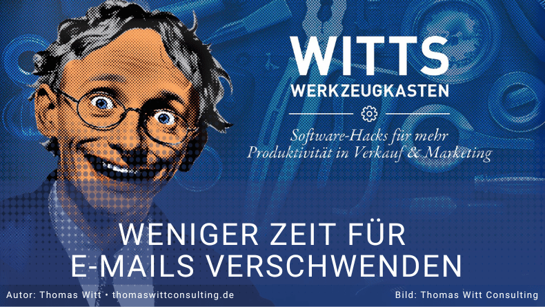 [VIDEO]: WITTS WERKZEUGKASTEN - Weniger Zeit mit E-Mails verbringen