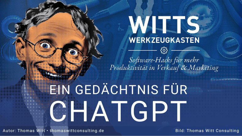 [VIDEO]: WITTS WERKZEUGKASTEN - Ein Gedächtnis für ChatGPT