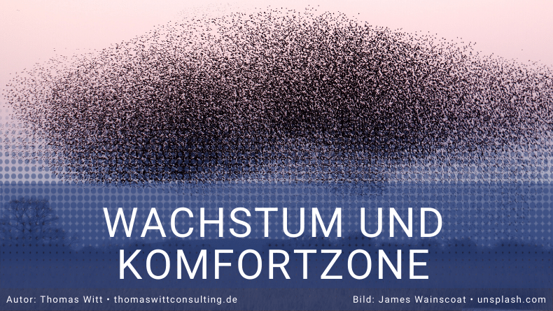 Wachstum findet außerhalb der Komfortzone statt