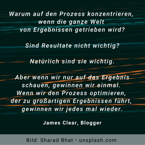 Warum auf den Prozess achten