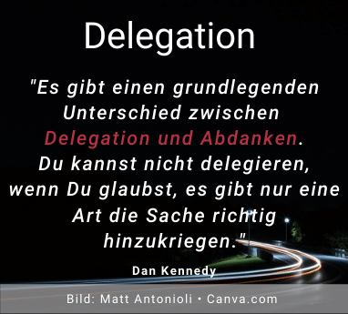 Zitat - Delegation - Dan Kennedy